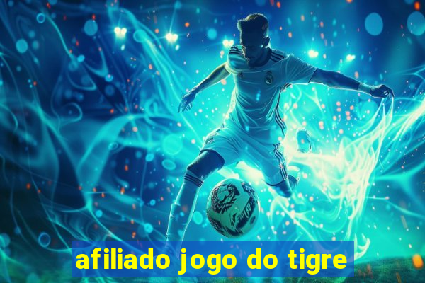 afiliado jogo do tigre